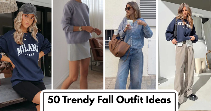 50 Trendy Fall Outfit Ideas
