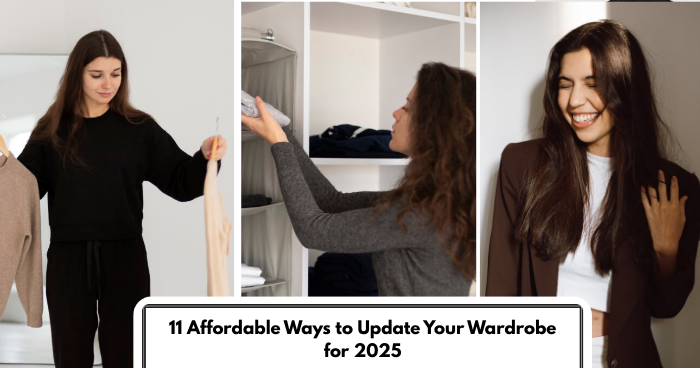 11 Affordable Ways to Update Your Wardrobe for 2025